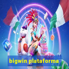 bigwin plataforma